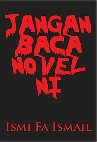 JANGAN BACA NOVEL NI